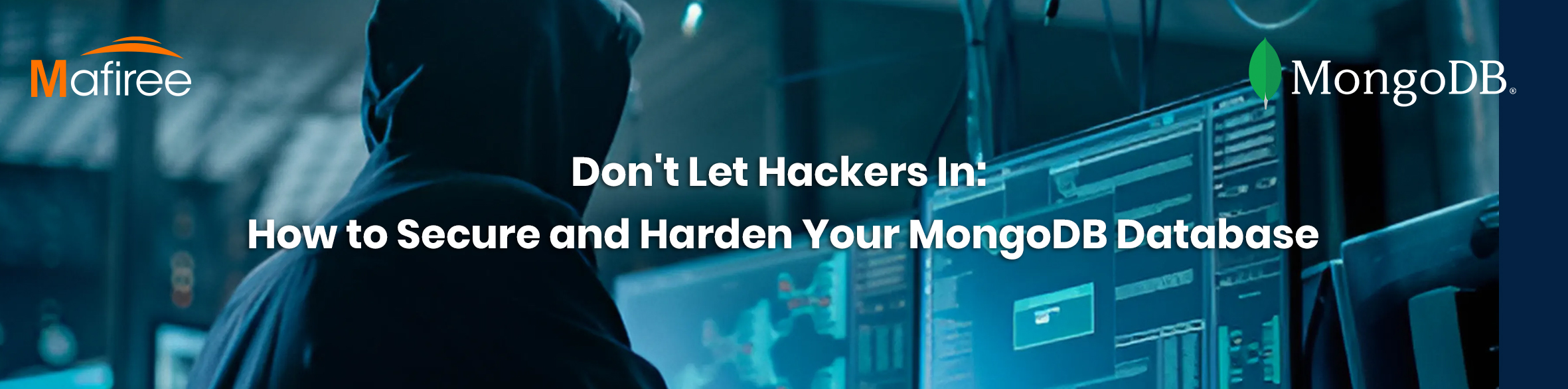 Don't Let Hackers In: How to Secure and Harden Your MongoDB Database