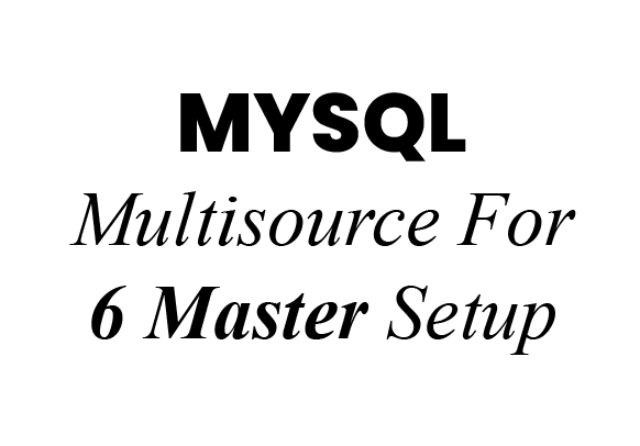 High-availability MySQL multisource replication with 6 master databases for Mafiree project High-availability MySQL multisource replication with 6 master databases for Mafiree project